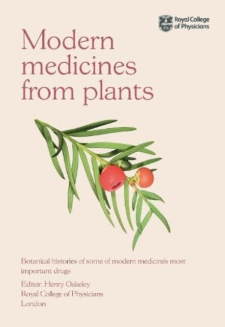 Book cover of: Modern Medicines from Plants. By: Henry Oakeley