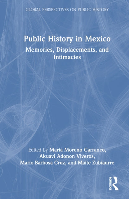 Book cover of: Public History in Mexico