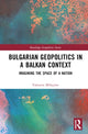 Book cover of: Bulgarian Geopolitics in a Balkan Context. By: Valentin Mihaylov