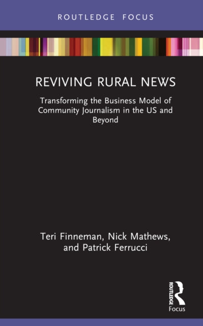 Book cover of: Reviving Rural News. By: Teri Ann Finneman