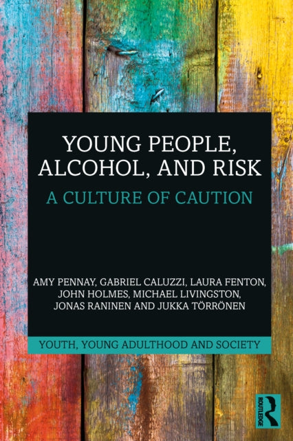 Book cover of: Young People, Alcohol, and Risk. By: Amy Pennay