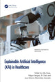 Book cover of: Explainable Artificial Intelligence (XAI) in Healthcare. By: Utku Kose