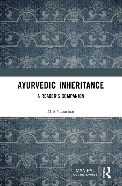 Book cover of: Ayurvedic Inheritance. By: M.S. Valiathan