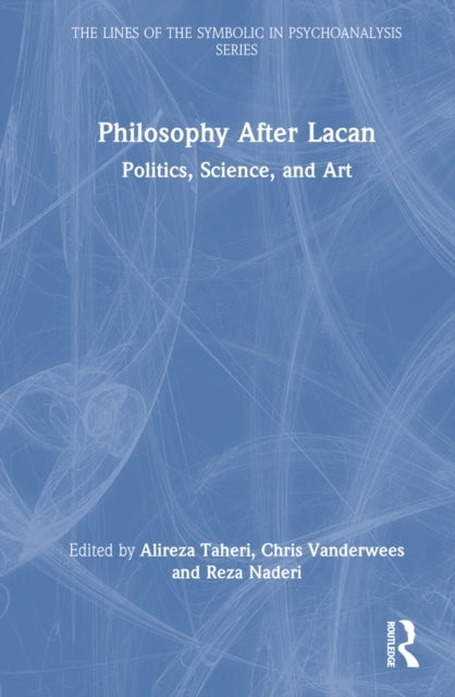 Book cover of: Philosophy After Lacan. By: Alireza Taheri