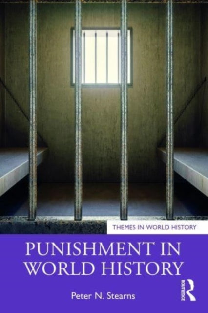 Book cover of: Punishment in World History. By: Peter N. Stearns