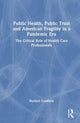 Book cover of: Public Health, Public Trust and American Fragility in a Pandemic Era. By: Norbert Goldfield