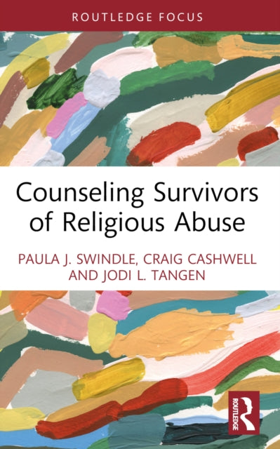 Book cover of: Counseling Survivors of Religious Abuse. By: Paula J. Swindle
