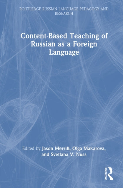 Book cover of: Content-Based Teaching of Russian as a Foreign Language. By: Jason Merrill