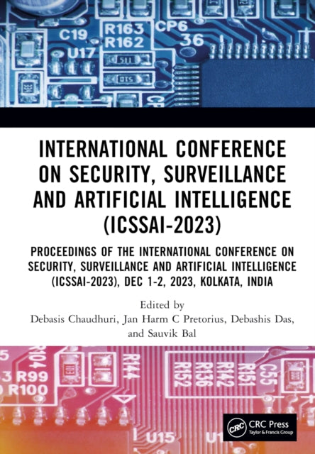 Book cover of: International Conference on Security, Surveillance and Artificial Intelligence (ICSSAI-2023). By: Debasis Chaudhuri