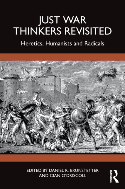 Book cover of: Just War Thinkers Revisited. By: Daniel Brunstetter