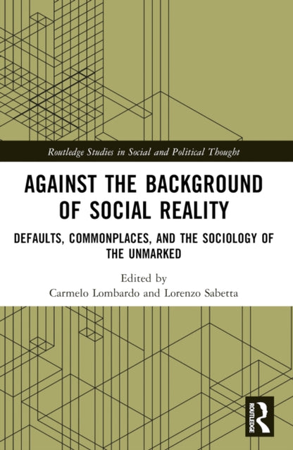 Book cover of: Against the Background of Social Reality. By: Carmelo Lombardo
