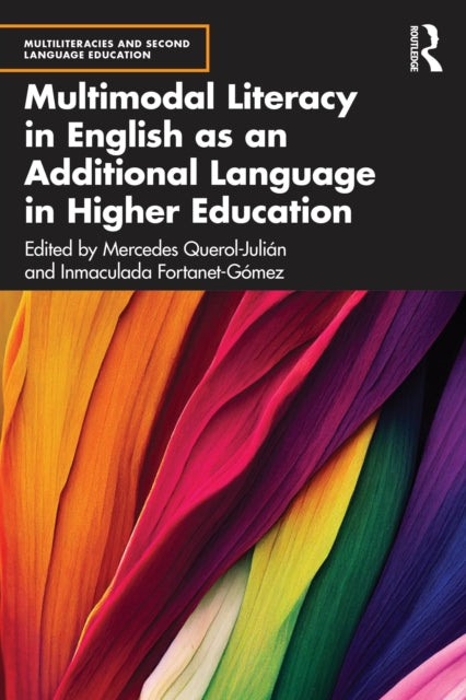 Book cover of: Multimodal Literacy in English as an Additional Language in Higher Education. By: Mercedes Querol-Julián