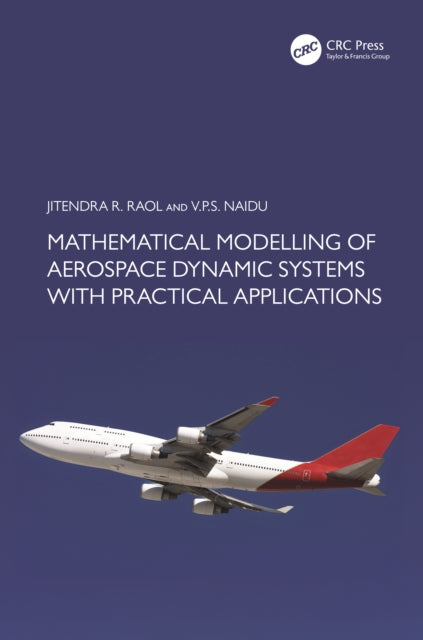 Book cover of: Mathematical Modelling of Aerospace Dynamic Systems with Practical Applications. By: V. P. S. Naidu