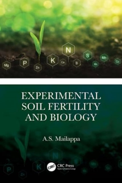 Book cover of: Experimental Soil Fertility and Biology. By: A. S. Mailappa
