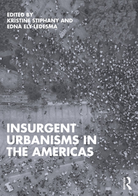 Book cover of: Insurgent Urbanisms in the Americas
