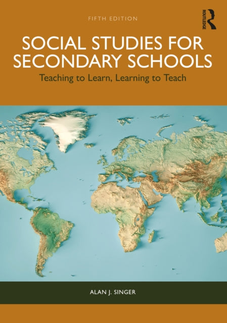 Book cover of: Social Studies for Secondary Schools. By: Alan J. Singer