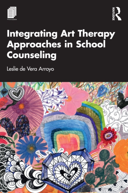 Book cover of: Integrating Art Therapy Approaches in School Counseling