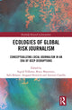 Book cover of: Ecologies of Global Risk Journalism. By: Ingrid Volkmer