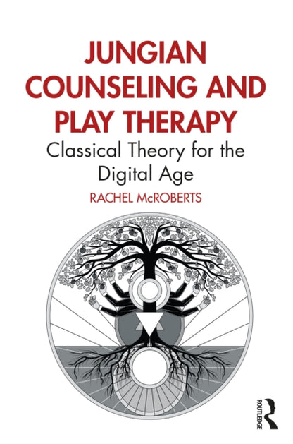 Book cover of: Jungian Counseling and Play Therapy. By: Rachel McRoberts
