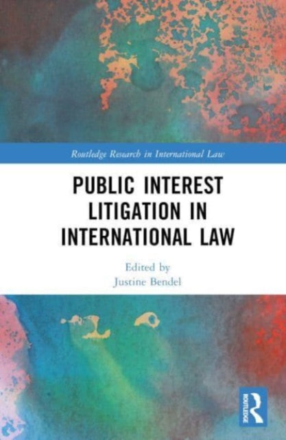 Book cover of: Public Interest Litigation in International Law. By: Yusra Suedi