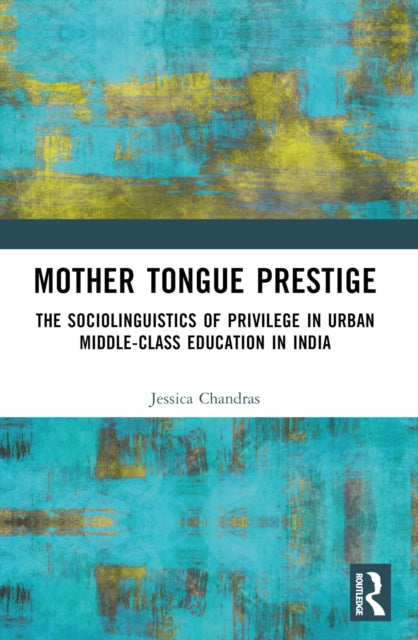 Book cover of: Mother Tongue Prestige. By: Jessica Sujata Chandras