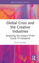 Book cover of: Global Crisis and the Creative Industries. By: Ryan Daniel