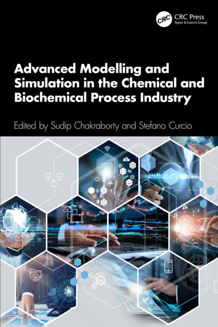 Book cover of: Advanced Modelling and Simulation in the Chemical and Biochemical Process Industry