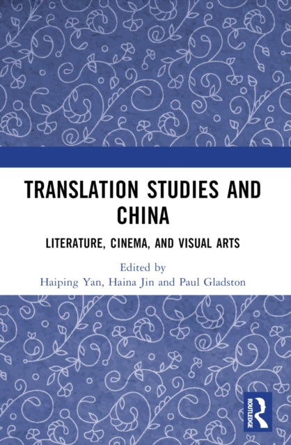 Book cover of: Translation Studies and China. By: Haiping Yan