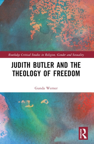Judith Butler, Michel Foucault, and the Theology of Freedom