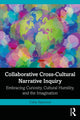 Book cover of: Collaborative Cross-Cultural Narrative Inquiry. By: Cathy Raymond