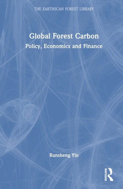Book cover of: Global Forest Carbon. By: Runsheng Yin