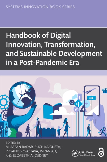 Book cover of: Handbook of Digital Innovation, Transformation, and Sustainable Development in a Post-Pandemic Era. By: M. Affan Badar