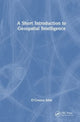 Book cover of: Short Introduction to Geospatial Intelligence. By: Jack O'Connor