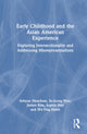 Book cover of: Early Childhood and the Asian American Experience. By: Sohyun Meacham