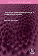 Book cover of: Liberalism and Liberal Politics in Edwardian England. By: George L. Bernstein