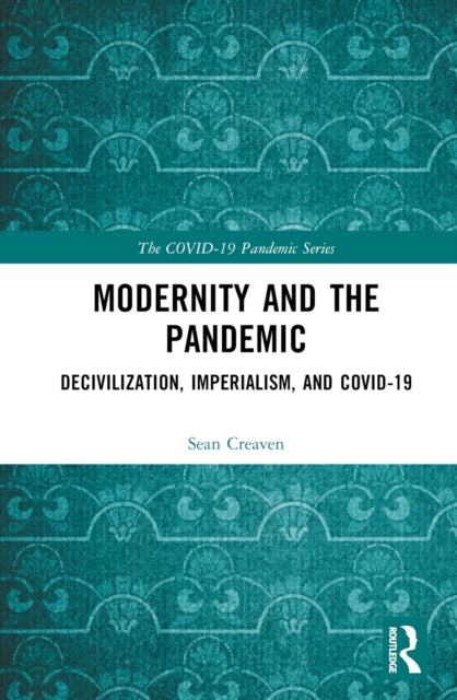 Book cover of: Modernity and the Pandemic. By: Sean Creaven