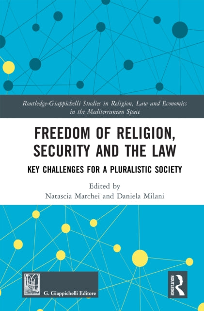 Book cover of: Freedom of Religion, Security and the Law. By: Natascia Marchei