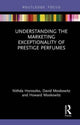 Book cover of: Understanding the Marketing Exceptionality of Prestige Perfumes. By: Nithda Horoszko