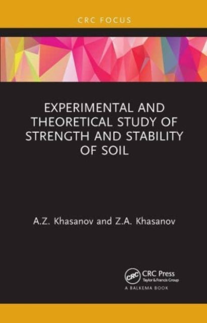 Book cover of: Experimental and Theoretical Study of Strength and Stability of Soil. By: A. Z. Khasanov