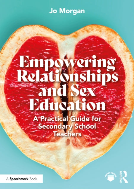 Book cover of: Empowering Relationships and Sex Education. By: Jo Morgan