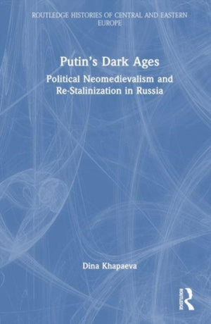 Putin’s Dark Ages