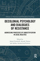 Book cover of: Decolonial Psychology and Dialogues of Resistance