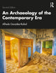Book cover of: Archaeology of the Contemporary Era