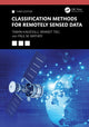 Book cover of: Classification Methods for Remotely Sensed Data. By: Taskin Kavzoglu