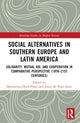Book cover of: Social Alternatives in Southern Europe and Latin America. By: Montserrat Duch i Plana