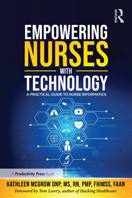 Book cover of: Empowering Nurses with Technology. By: Kathleen McGrow