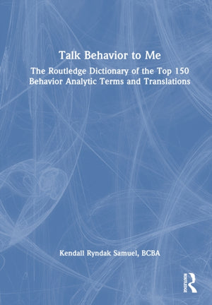Talk Behavior to Me