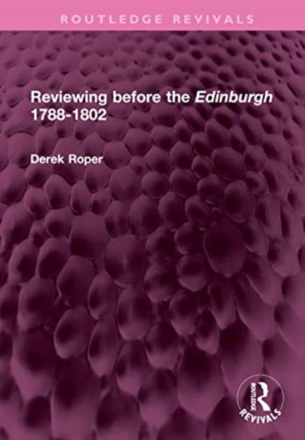 Book cover of: Reviewing before the Edinburgh 1788-1802. By: Derek Roper