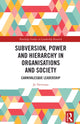 Book cover of: Subversion, Power and Hierarchy in Organisations and Society. By: Jo Trevenna