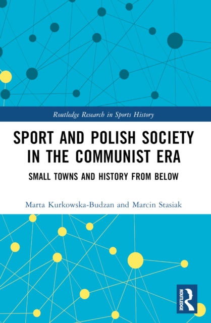Book cover of: Sport and Polish Society in the Communist Era
